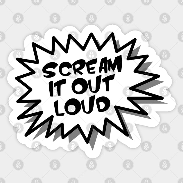 Scream It Out Loud Sticker by UrbanCult